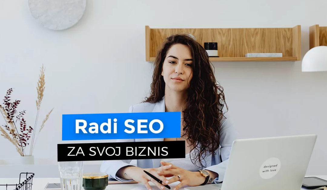 Kako da počneš SEO za svoj biznis?